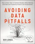Avoiding Data Pitfalls (How to Steer Clear of Common Blunders When Working with Data and Presenting Analysis and Visualizations),Avoiding Data Pitfall