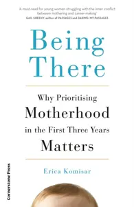 Being There - Erica Komisar