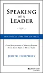 Speaking As a Leader - Judith Humphrey