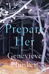 Prepare Her (Stories) - Genevieve Plunkett