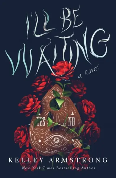 I'll Be Waiting - Kelley Armstrongová