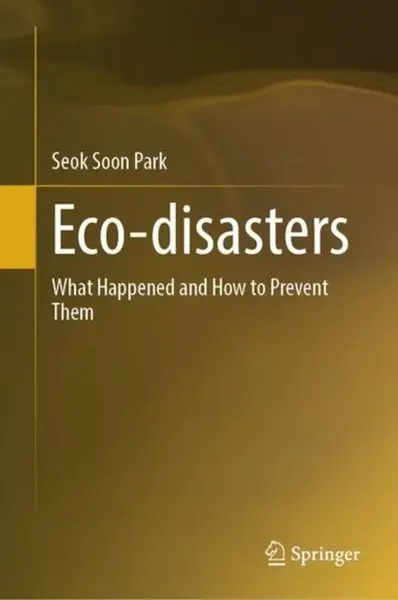 Eco-disasters - Seok Soon Park
