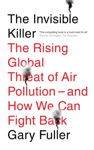 The Invisible Killer - Gary Fuller