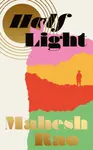 Half Light - Mahesh Rao
