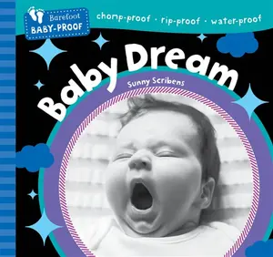 Barefoot Baby-Proof: Baby Dream - Sunny Scribens