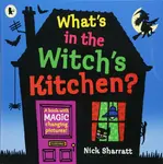 What's in the Witch's Kitchen? - Nick Sharratt