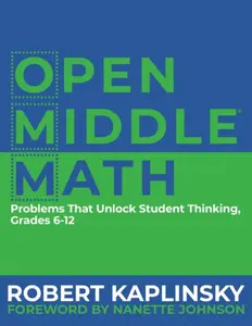 Open Middle Math - Robert Kaplinsky