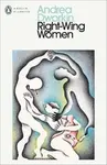 Right-wing Women - Andrea Dworkin