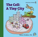 The Cell: A Tiny City - Rebecca Woodbury