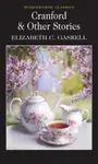 Cranford & Selected Short Stories - Elizabeth Gaskellová