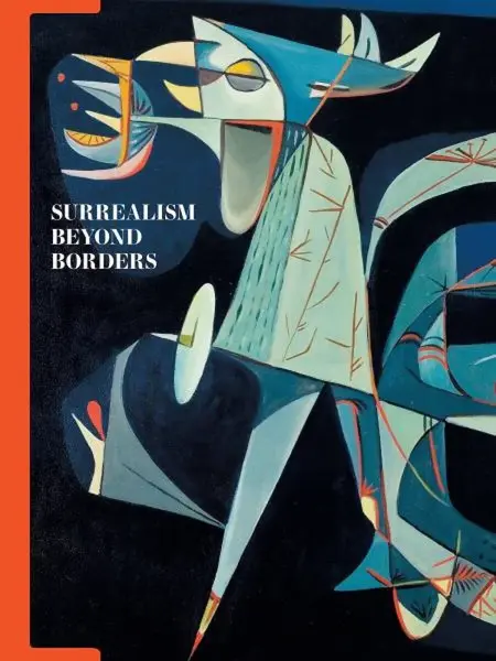 Surrealism Beyond Borders - Matthew Gale, Stephanie D'Alessandro