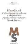 Původ je cíl - Marek Kettner