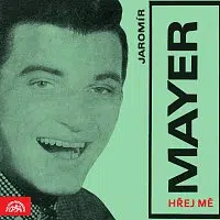 Jaromír Mayer – Hřej mě