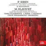 Různí interpreti – Eben: Koncert pro varhany, Slavický: Země lidí