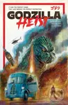 Godzilla: Heist - Kelsey Ramsay, Van Jensen