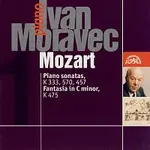 Ivan Moravec – Mozart: Klavírní sonáty K 333, 457, 570, Fantazie K 475
