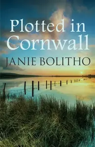 Plotted in Cornwall - Janie  Bolitho