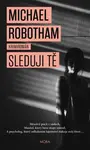 Sleduji tě (poškozená) - Michael Robotham