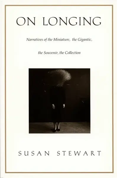 On Longing - Susan Stewart
