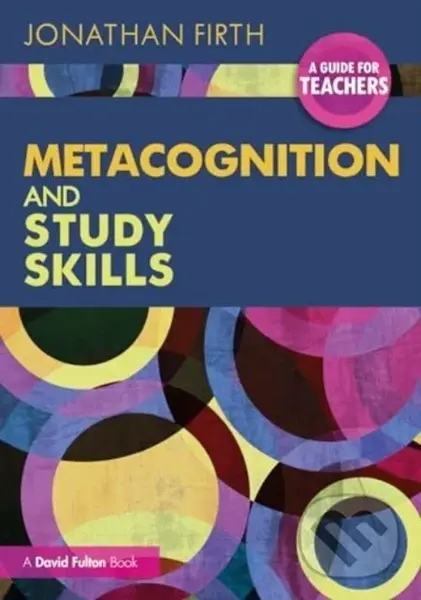 Metacognition and Study Skills: A Guide for Teachers
