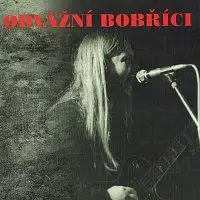 Odvážní bobříci – Kompletní repertoár 1981 - 1982 CD