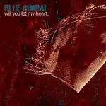 Blue Cimbal – Will You Let My Heart..
