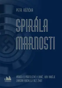Spirála marnosti - Petr Růžička