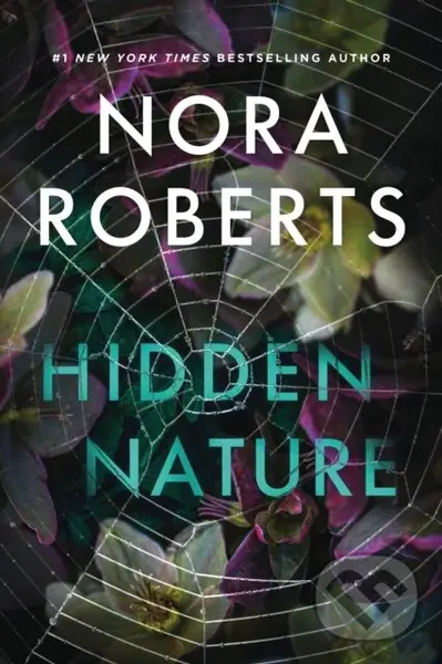 Hidden Nature - Nora Roberts