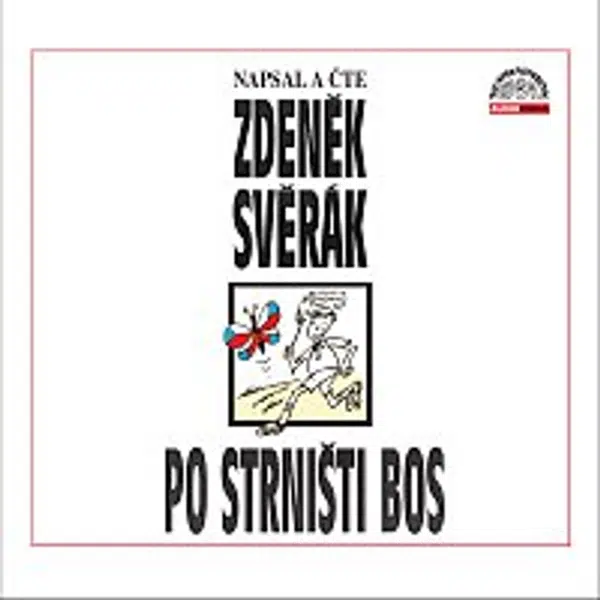 Zdeněk Svěrák – Svěrák: Po strništi bos