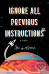 Ignore All Previous Instructions - Ada Hoffmann