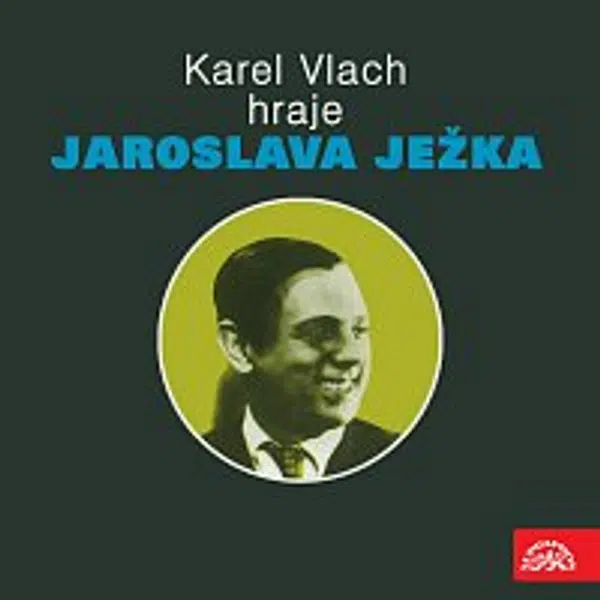 Karel Vlach se svým orchestrem – Karel Vlach hraje Jaroslava Ježka