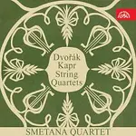 Smetanovo kvarteto – Dvořák, Kapr: Smyčcové kvartety č. 3 a č. 12 "Americký"
