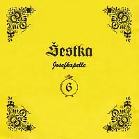 Šestka/ Josefkapelle – Šestka Josefa Konečného 2006