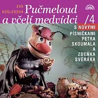Václav Vydra, Josef Dvořák, Petr Skoumal – Košlerová: Včelí medvídci a Pučmeloud