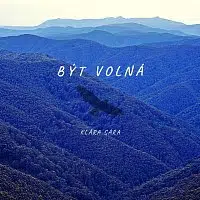 Klára Sára – Být volná