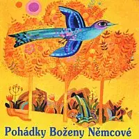 Jiřina Švorcová, Petr Haničinec, Josef Kemr – Němcová: Pohádky Boženy Němcové