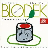 Orchestr Národního divadla, Jan Štych – Blodek: V studni. Komická opera o 1 dějství