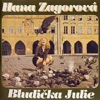 Hana Zagorová – Bludička Julie