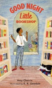 Good Night, Little Bookshop - Amy Cherrix