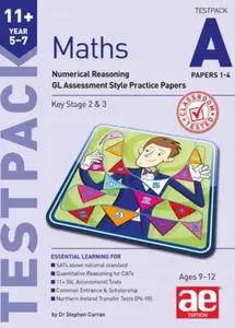 11+ Maths Year 5-7 Testpack A Papers 1-4 - Stephen C. Curran, Autumn McMahon