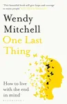 One Last Thing - Wendy Mitchell