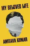 My Beloved Life (poškozená) - Amitava Kumar