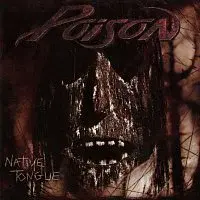 Poison – Native Tongue LP