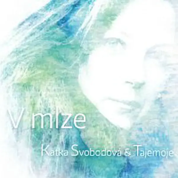 Katka Svobodová – V mlze