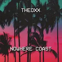 THE OXX – Nowhere Coast