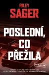Poslední, co přežila - Riley Sager - e-kniha