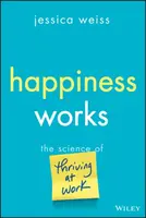 Happiness Works - Jessica Weiss