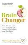 Brain Changer (How diet can save your mental health – cutting-edge science from an expert) - kniha z kategorie Zdraví a životní styl