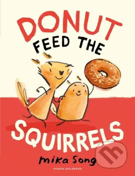 Donut Feed the Squirrels (Book One of the Norma and Belly Series) - kniha z kategorie Pro děti