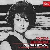 Yvetta Simonová – Jedna denně nestačí... a další nahrávky z let 1963-1966